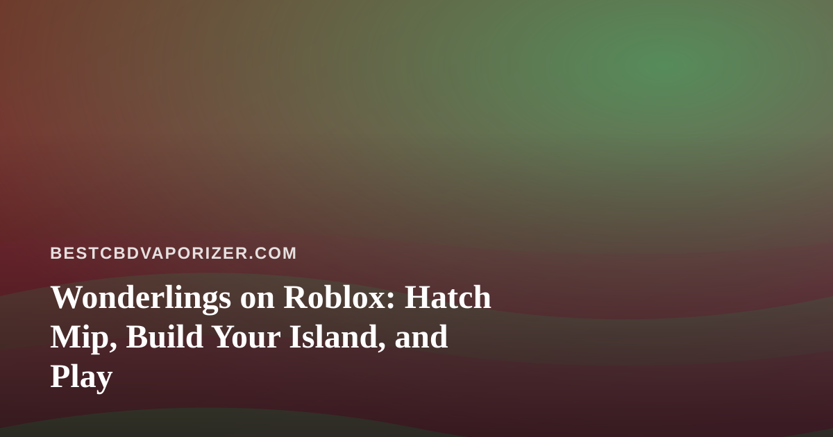 Wonderlings on Roblox: Hatch Mip, Build Your Island, and Play